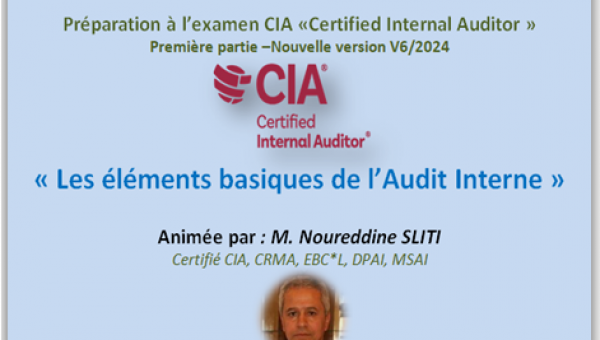 Préparation à l’Examen CIA «Certified Internal Auditor»  Première PARTIE - V6 / 2024